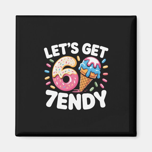 Imán Camiseta Let's Get 7endy 6 7 Meme Six Seven Para (Frente)