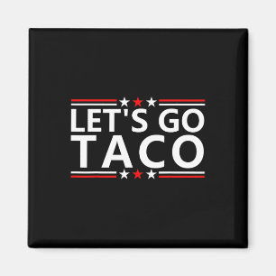 Imán Camiseta Taco Trump Siempre se Rajó