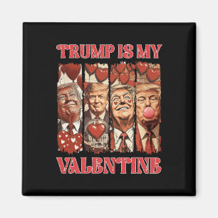 Imán Camiseta Trump Es Mi San Valentín Día de San Valen