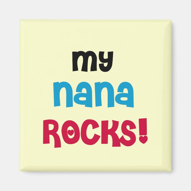 Imán Camisetas y regalos de My Nana Rocks (Frente)