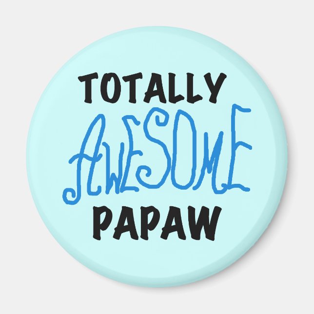 Imán Camisetas y regalos de Papaw totalmente alucinante (Frente)