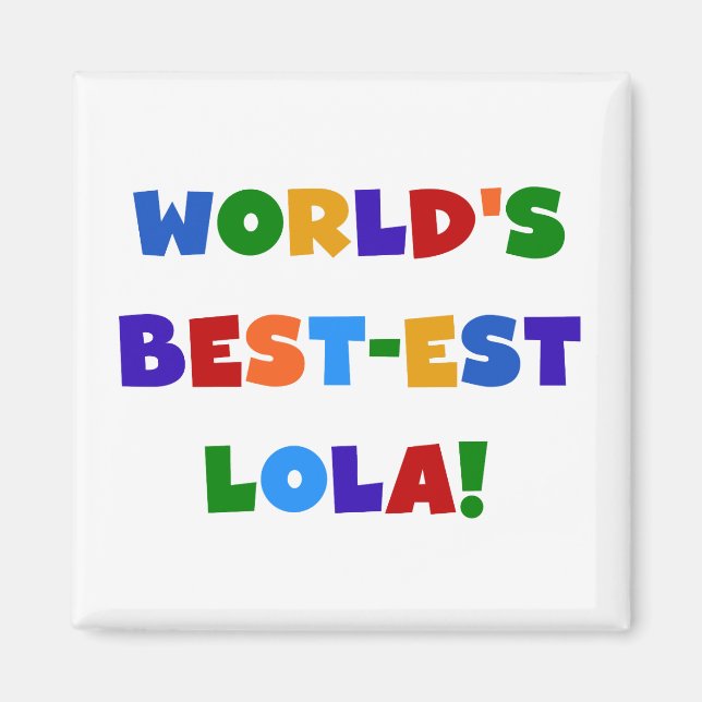 Imán Camisetas y regalos del Mejor-est Lola del mundo (Frente)
