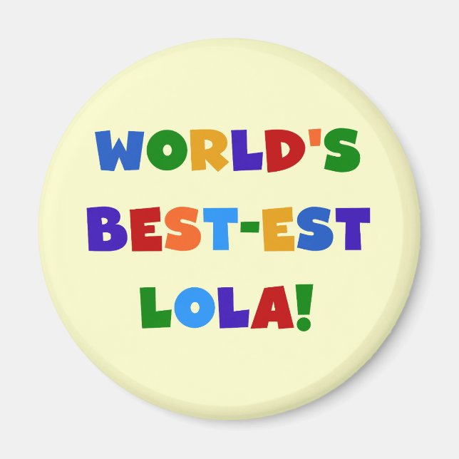 Imán Camisetas y regalos del Mejor-est Lola del mundo (Frente)