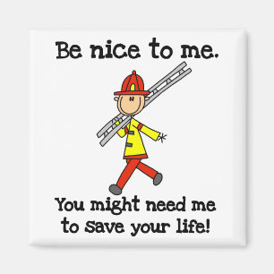 Imán Camisetas y regalos para bomberos: Sé amable