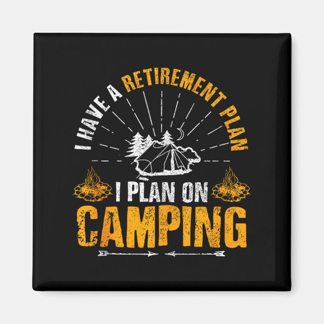 Imán Camng Retirement Gift Funny Quote Outdoor Retired  (Frente)