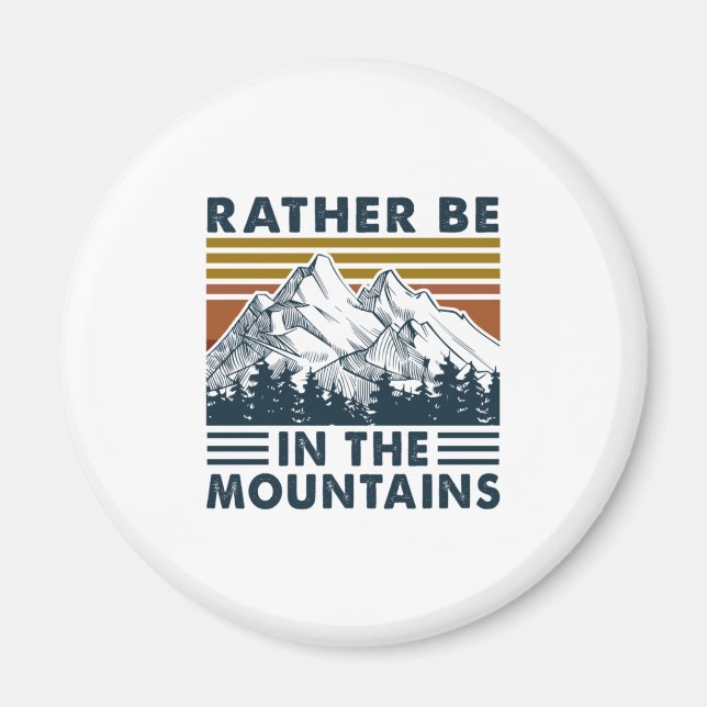 Imán Camper Gift | Rather Be In The Mountains Birthday (Frente)