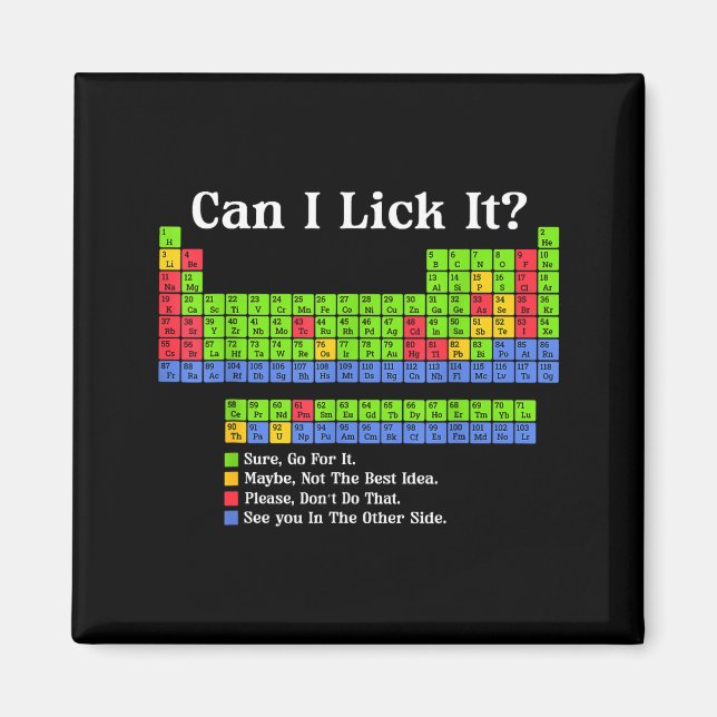 Imán Can I Lick It Periodic Table Chart Science Teacher (Frente)