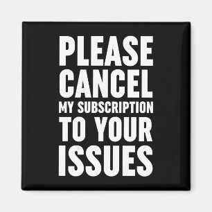 Imán Cancele Mi Suscripción A Sus Problemas