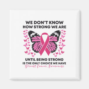 Imán Cáncer de mama No sabemos cuán fuerte somos rosado