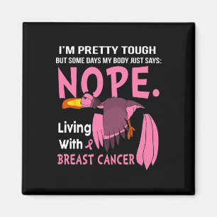 Imán Cáncer de mama Tengo Bonito pero algunos días mi B