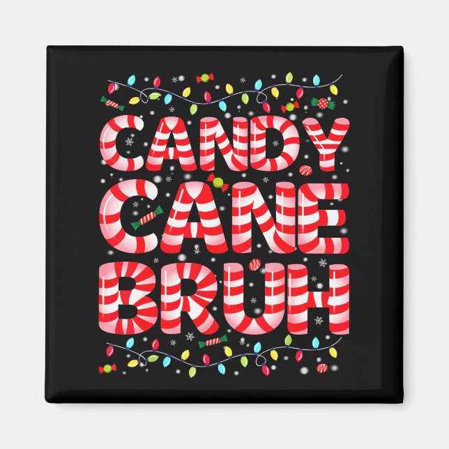 Imán Candy Cane Bruh Tree Light Pjs Christmas Xmas Men  (Frente)