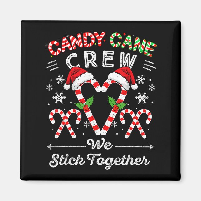 Imán Candy Cane Crew We Stick Together Christmas Xmas M (Frente)