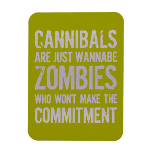 Imán Cannibals Wannabe Zombies