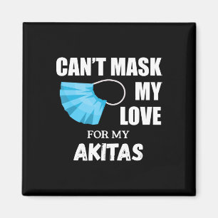 Imán Cant Mask My Love Akita   Regalo Perro Lover