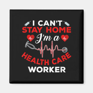 Imán Cant Stay Home Health Care Worker Cita Días Social