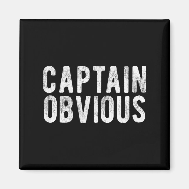 Imán Captain Obvious Funny Phrase Saying Expression Sai (Frente)