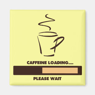 IMÁN CARGAMENTO DEL CAFEÍNA - ESPERE POR FAVOR