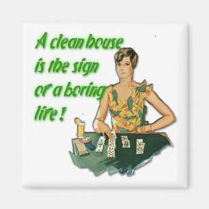 Imán Casa limpia. ... ... Boring Life Magnet