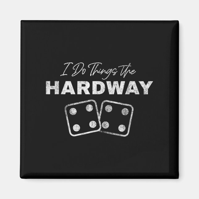 Imán Casino Craps Player I Do Things The Hardway Gamble (Frente)