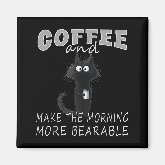 Imán Cat And Coffee Tee Design, Funny-cat Morning Humor (Frente)