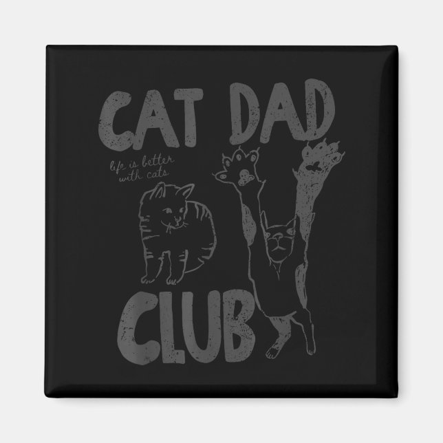 Imán Cat Dad Club Life Is Better With Cats Father's Day (Frente)