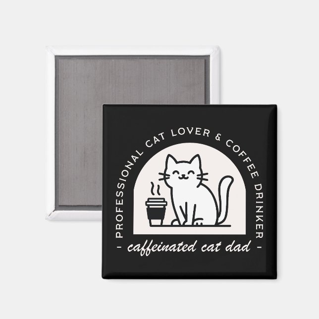 Imán Cat dad funny coffee lover (Anverso/Reverso)