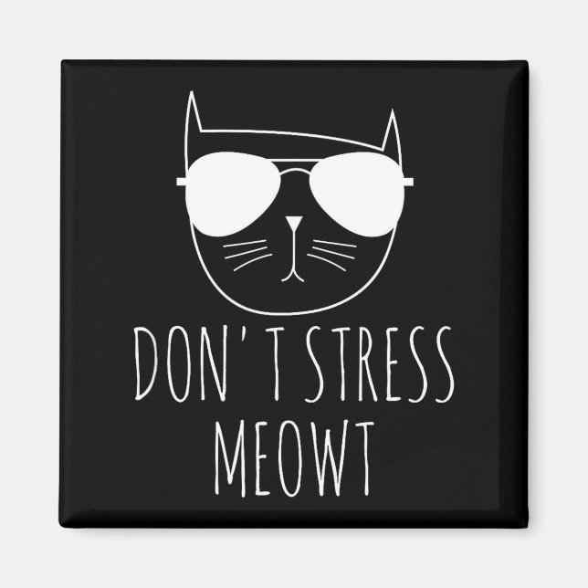 Imán Cat Design Funny Pun Don't Stress Meowt Funny Sayi (Frente)