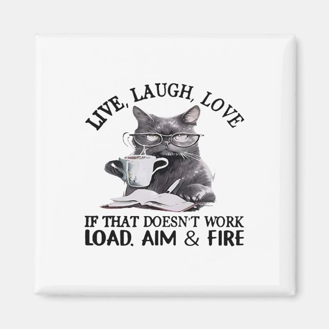 Imán Cat Live Laugh Love Si Eso No Funciona (Frente)