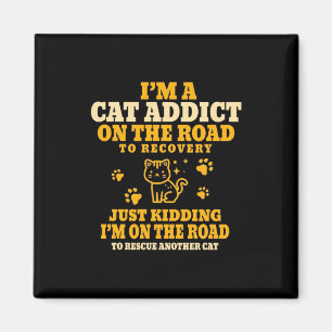 Imán Cat Lover I Am A Cat Addict On The Road