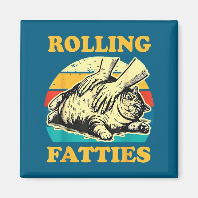 Imán Cat Rolling Fatties Funny For Men Women  (Frente)