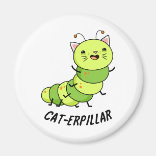 Imán Caterpillar Funny Bug Pun