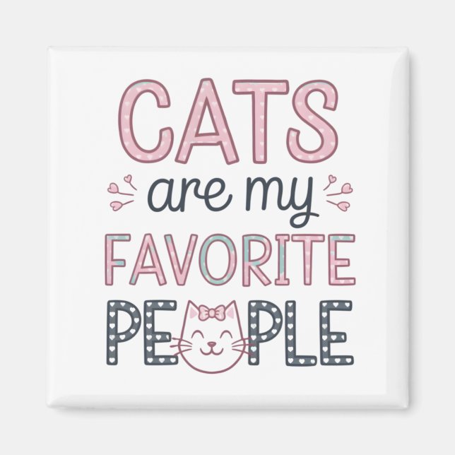 Imán "Cats Are My Favorite People" Funny Cat Mom (Frente)