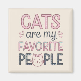 Imán "Cats Are My Favorite People" Funny Cat Mom