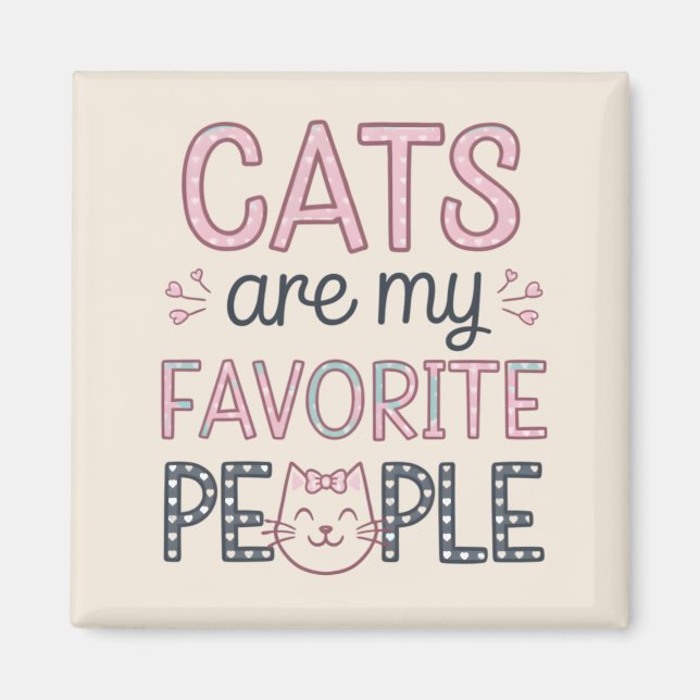 Imán "Cats Are My Favorite People" Funny Cat Mom (Frente)