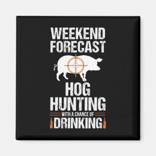 Imán Caza de Hog Funny Fin de Semana Cerveza Caza Cerdo