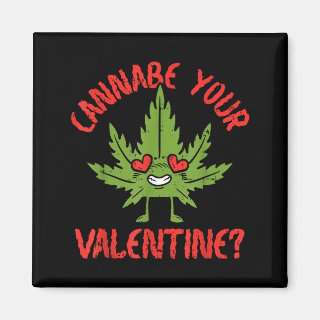 Imán Cbe Your Valentine Weed Stoner  (Frente)