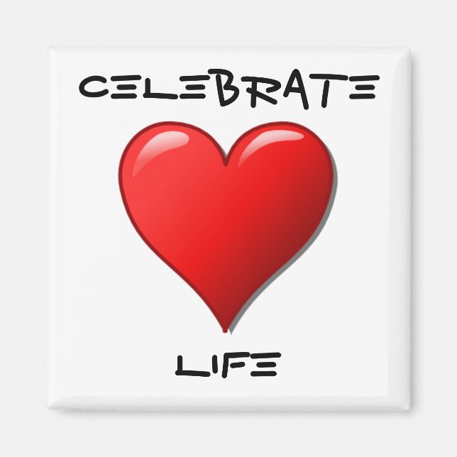 Imán Celebrate Life (Frente)