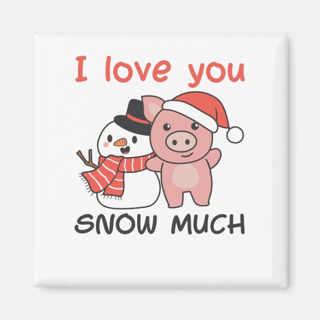 Imán Cerdo Te Amo Nieve Mucho Pun Snowman (Frente)