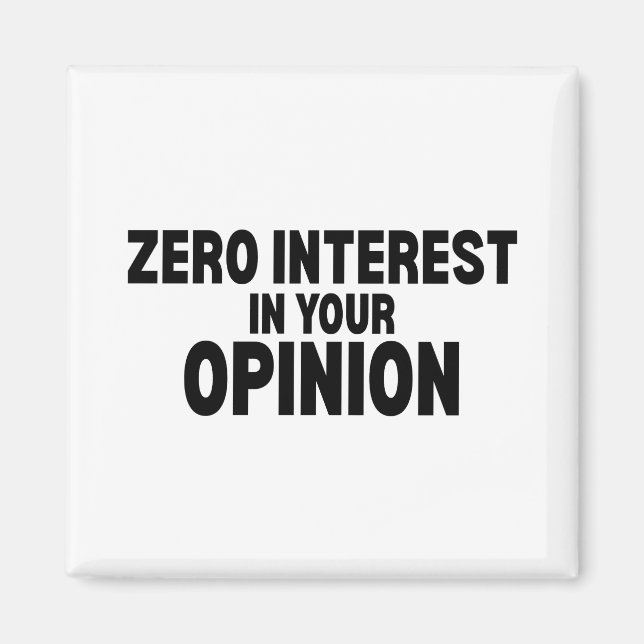 Imán Cero Interés En Tu Opinión Minimalista (Frente)