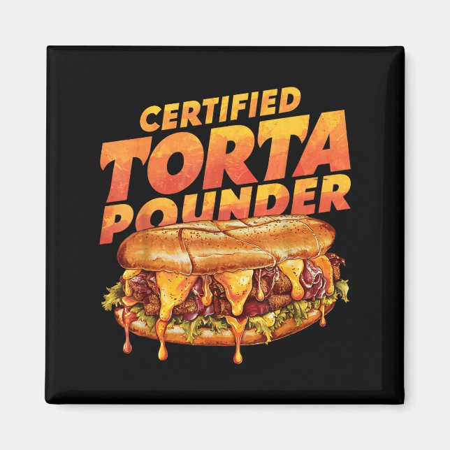Imán Certified Torta Under Funny Mexican Food Lover  (Frente)