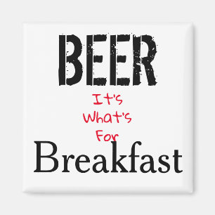 Imán Cerveza, es lo que sirve el desayuno