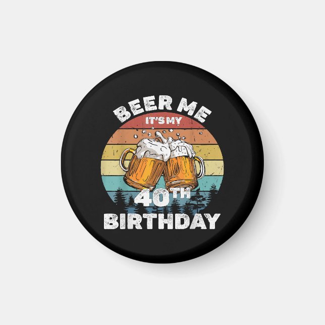 Imán Cerveza para mí, es mi cumpleaños 40 (Frente)