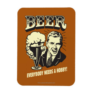 Imán Cerveza: Todos Necesitan Un Hobby