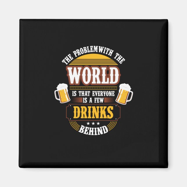 Imán Cervezero Todos Están Unos Tragos Atrás Cumpleaños (Frente)