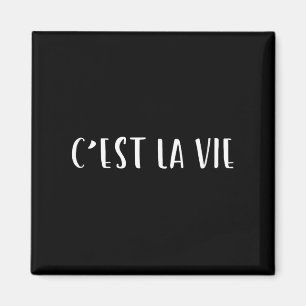 Imán Cest La Vie French Saying Graphic Design