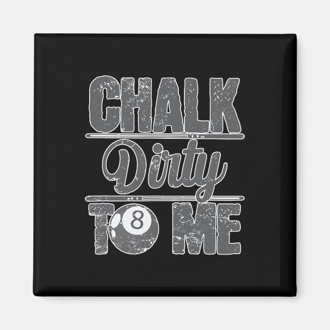 Imán Chalk Dirty To Me Billiards 8 (Frente)