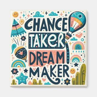 Imán Chance Taker Dream Maker