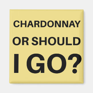 Imán ¿Chardonnay o debo irme?