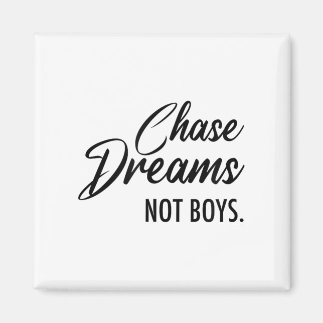 Imán Chase Dreams Not Boys, Dreamchaser, Motivational W (Frente)
