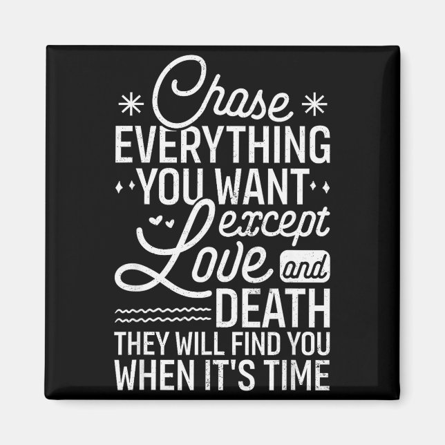 Imán Chase Everything You Want Except Love And Death En (Frente)
